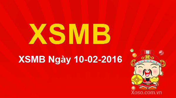 XSMB 10/2/2016, Kết quả Xổ số Miền Bắc ngày 10-02-2016